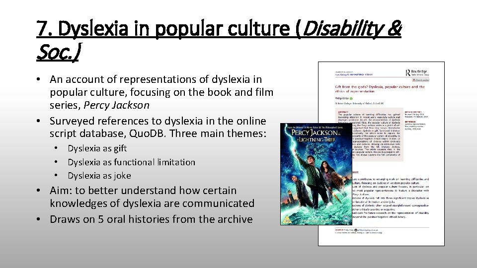 7. Dyslexia in popular culture (Disability & Soc. ) • An account of representations