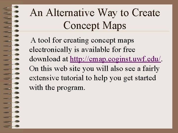 An Alternative Way to Create Concept Maps A tool for creating concept maps electronically