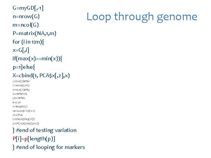 G=my. GD[, -1] n=nrow(G) m=ncol(G) P=matrix(NA, 1, m) for (i in 1: m){ x=G[,