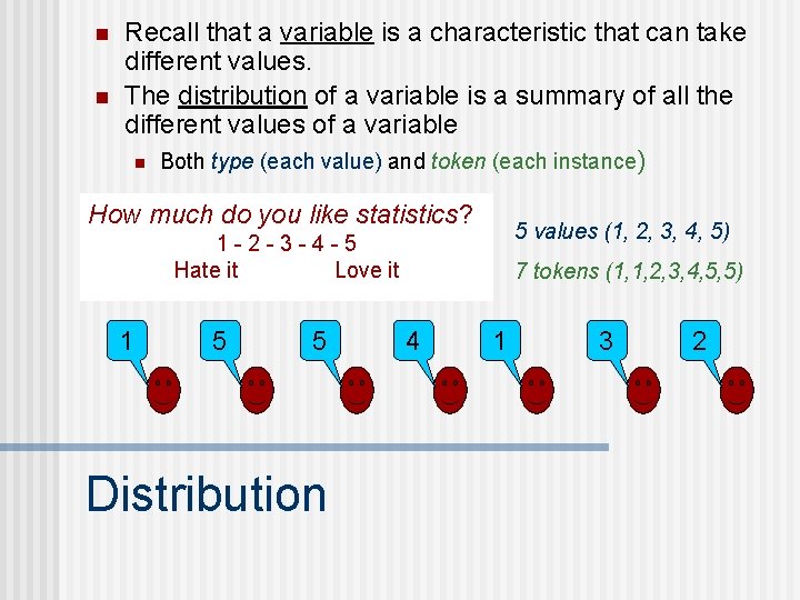 n n Recall that a variable is a characteristic that can take different values.