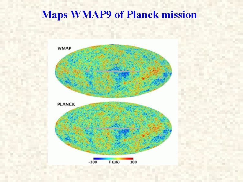 Maps WMAP 9 of Planck mission 