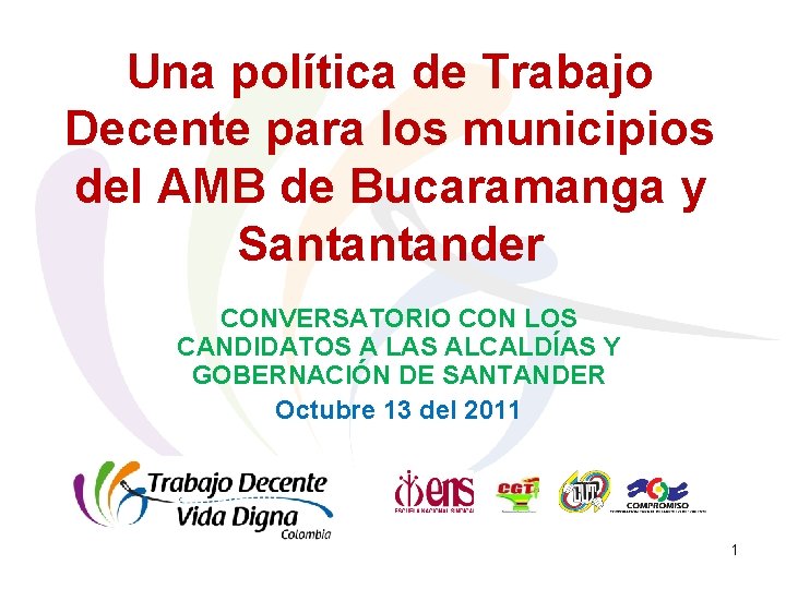 Una política de Trabajo Decente para los municipios del AMB de Bucaramanga y Santantander