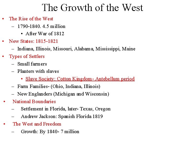 The Growth of the West • The Rise of the West – 1790 -1840.