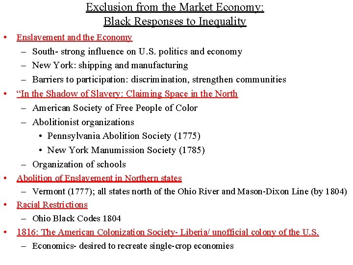 Exclusion from the Market Economy: Black Responses to Inequality • Enslavement and the Economy