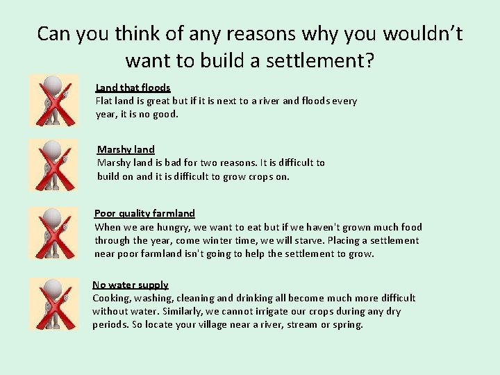 Can you think of any reasons why you wouldn’t want to build a settlement?