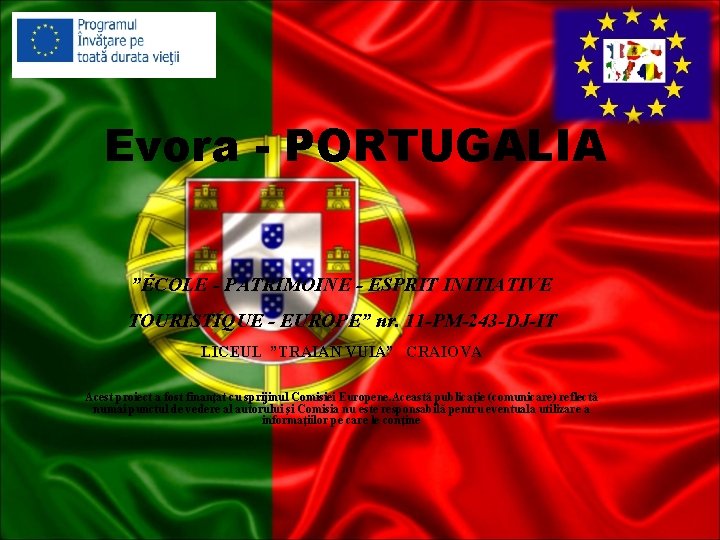 Evora - PORTUGALIA ”ÉCOLE - PATRIMOINE - ESPRIT INITIATIVE TOURISTIQUE - EUROPE” nr. 11