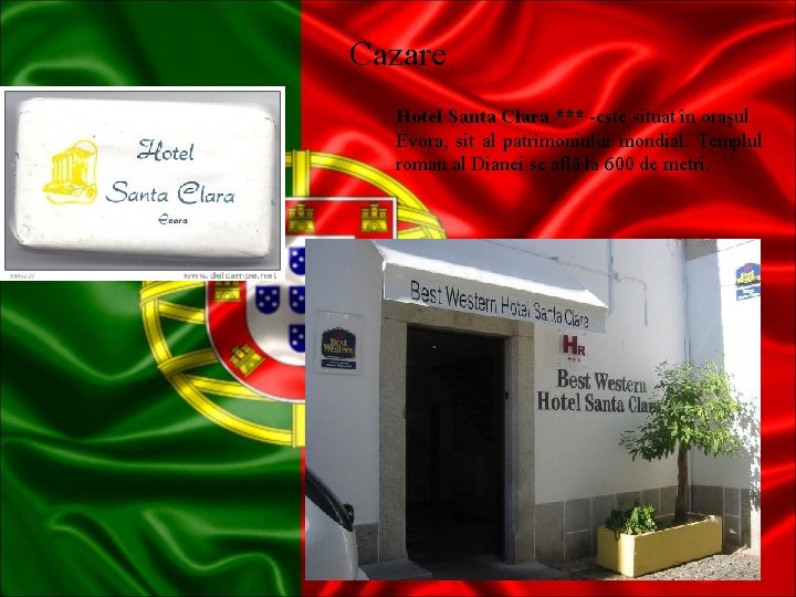 Cazare Hotel Santa Clara *** -este situat în oraşul Evora, sit al patrimoniului mondial.