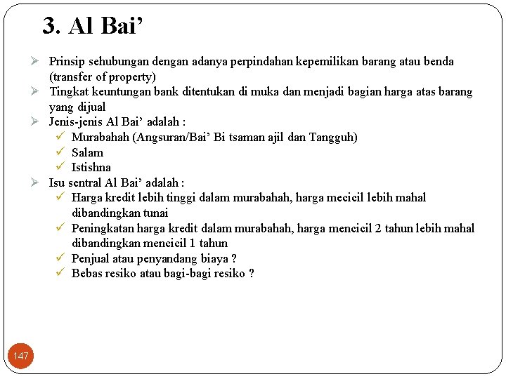 3. Al Bai’ Ø Prinsip sehubungan dengan adanya perpindahan kepemilikan barang atau benda (transfer