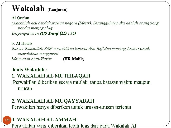 Wakalah (Lanjutan) Al Qur’an jadikanlah aku bendaharawan negara (Mesir). Sesungguhnya aku adalah orang yang