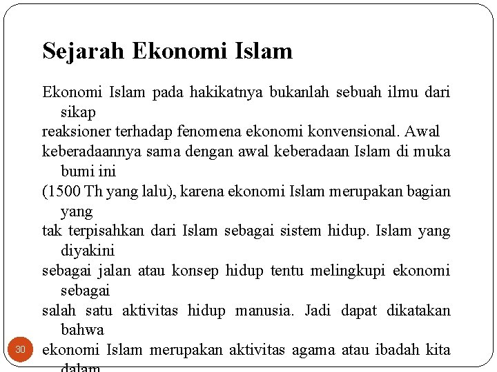 Sejarah Ekonomi Islam 30 Ekonomi Islam pada hakikatnya bukanlah sebuah ilmu dari sikap reaksioner