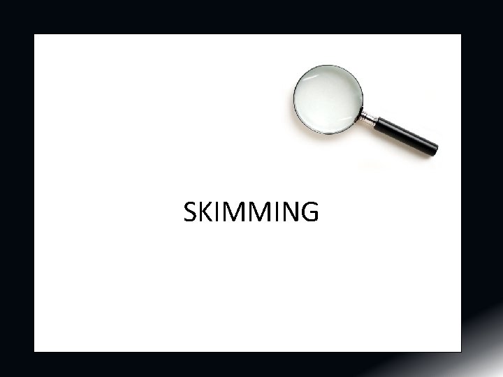 SKIMMING SKIMMING