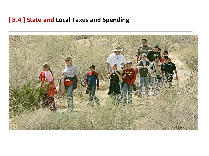 [ 8. 4 ] State and Local Taxes and Spending 