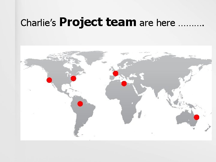 Charlie’s Project team are here ………. 