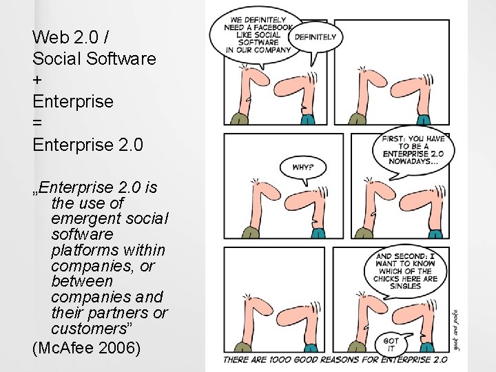 Web 2. 0 / Social Software + Enterprise = Enterprise 2. 0 „Enterprise 2.