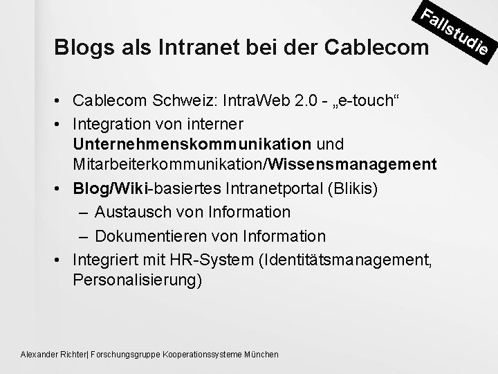 Fa Blogs als Intranet bei der Cablecom lls t • Cablecom Schweiz: Intra. Web