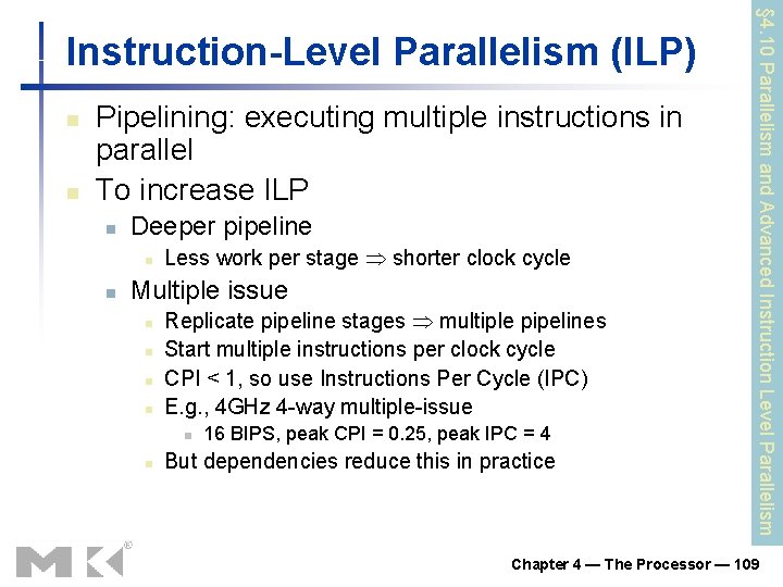 n n Pipelining: executing multiple instructions in parallel To increase ILP n Deeper pipeline n n Pipelining: executing multiple instructions in parallel To increase ILP n Deeper pipeline