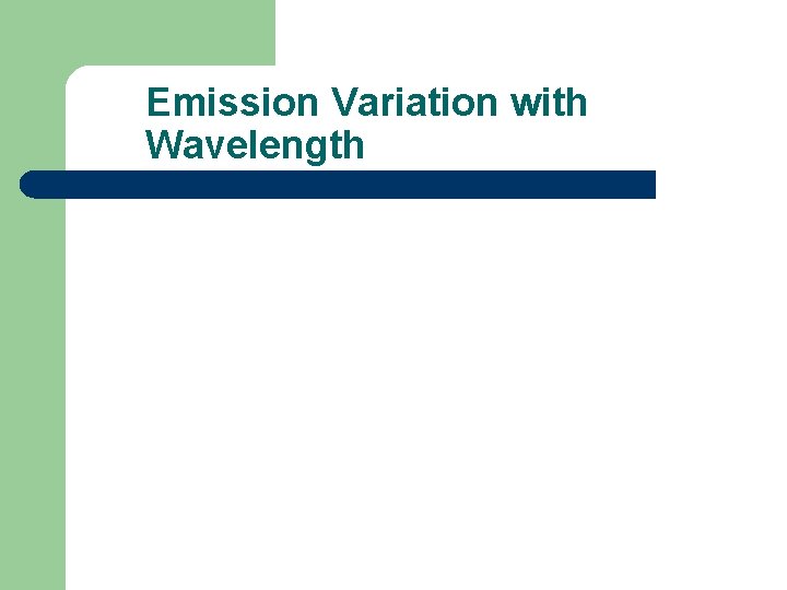 Emission Variation with Wavelength 