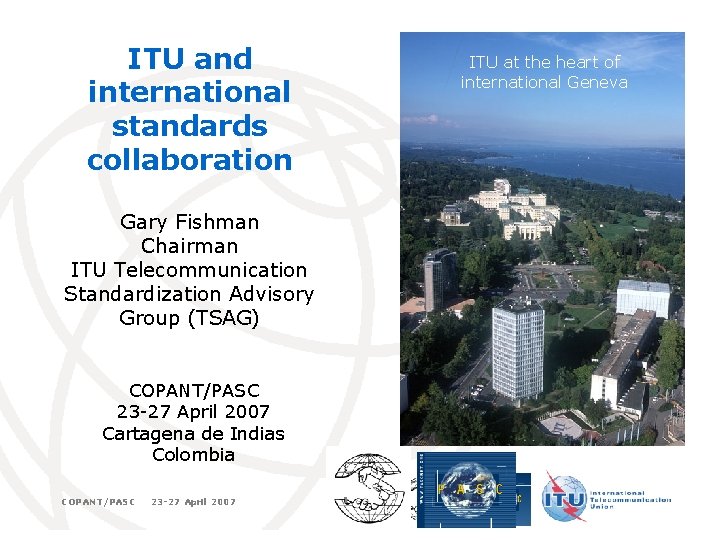 ITU and international standards collaboration ITU at ITU the atheart the heart of of