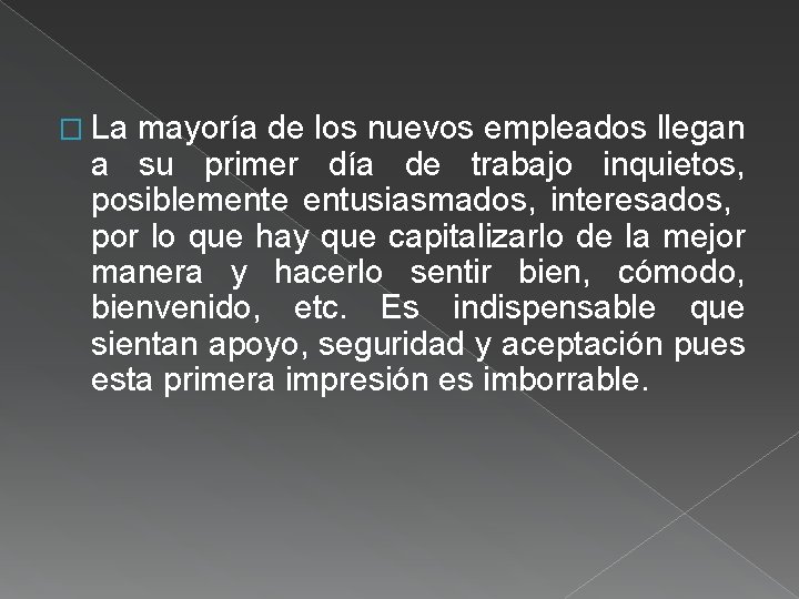 � La mayoría de los nuevos empleados llegan a su primer día de trabajo � La mayoría de los nuevos empleados llegan a su primer día de trabajo