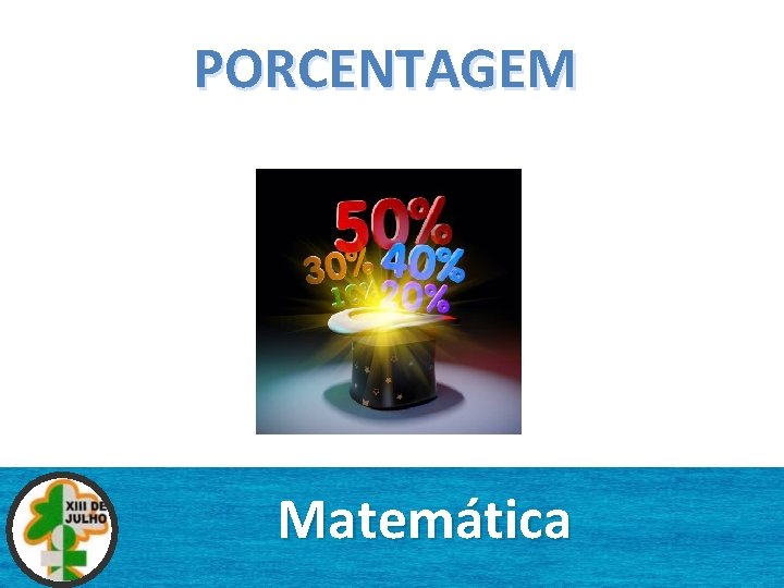 PORCENTAGEM Matemática 