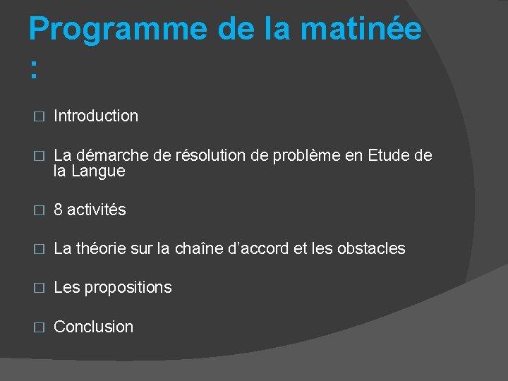 Programme de la matinée : � Introduction � La démarche de résolution de problème