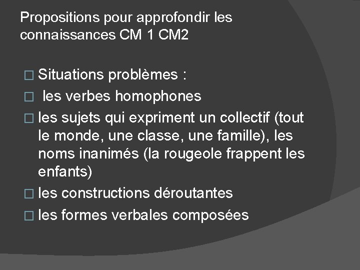 Propositions pour approfondir les connaissances CM 1 CM 2 � Situations problèmes : �