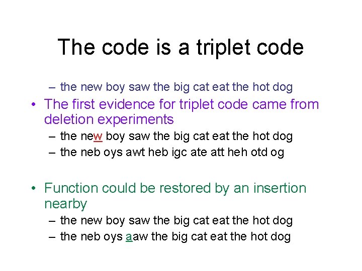 The code is a triplet code – the new boy saw the big cat The code is a triplet code – the new boy saw the big cat