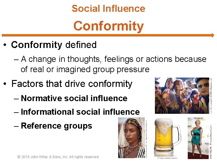 Social Influence Conformity • Conformity defined – A change in thoughts, feelings or actions