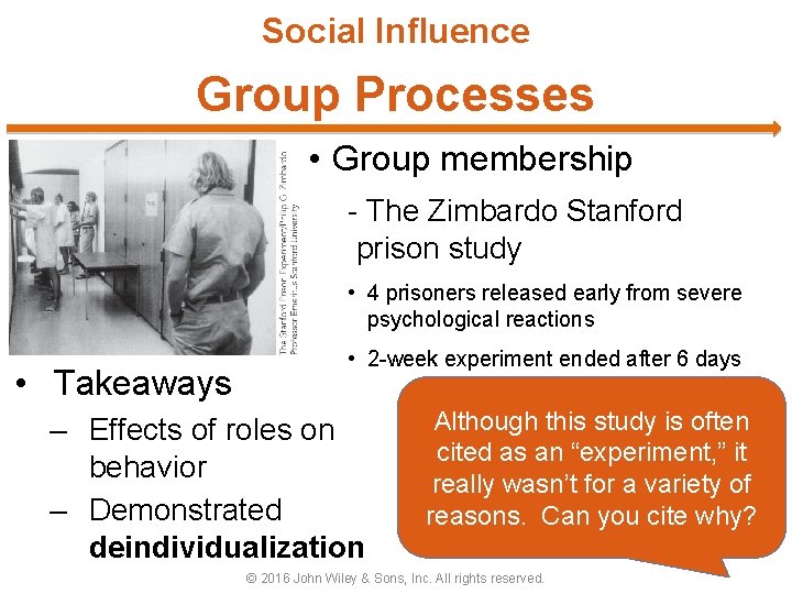Social Influence Group Processes • Group membership - The Zimbardo Stanford prison study •