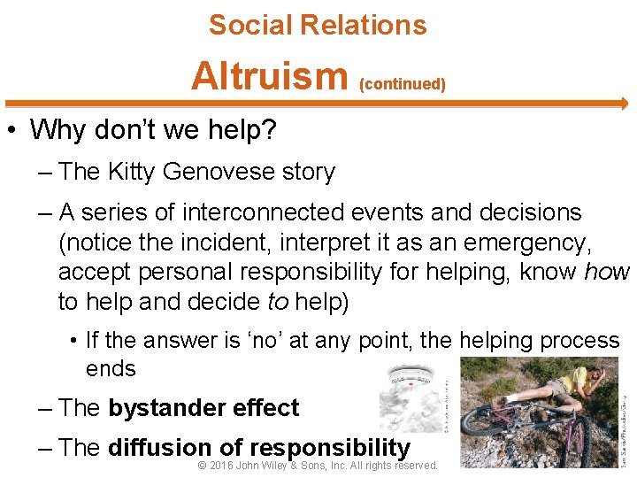 Social Relations Altruism (continued) • Why don’t we help? – The Kitty Genovese story