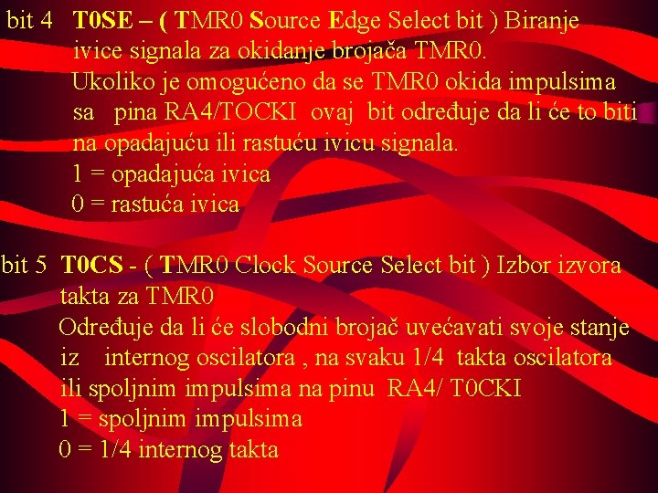 bit 4 T 0 SE – ( TMR 0 Source Edge Select bit )