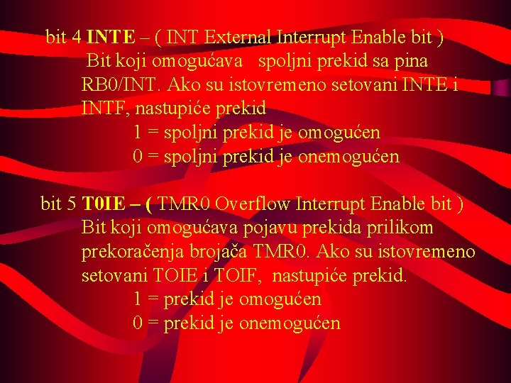  bit 4 INTE – ( INT External Interrupt Enable bit ) Bit koji