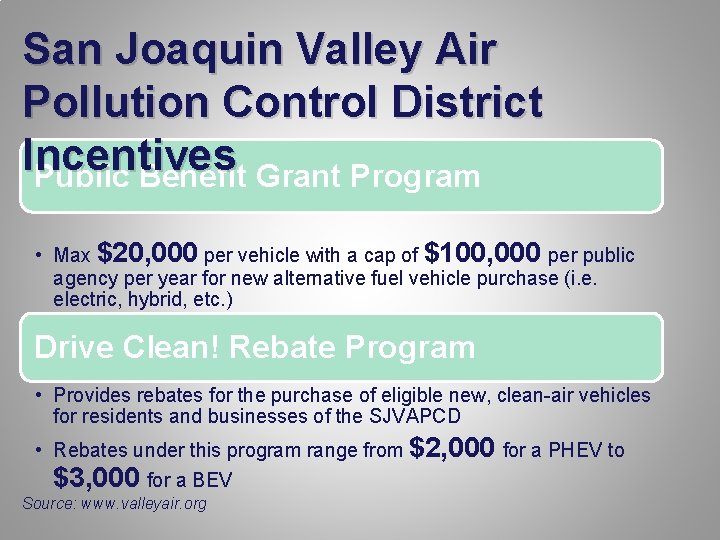 San Joaquin Valley Air Pollution Control District Incentives Public Benefit Grant Program • Max
