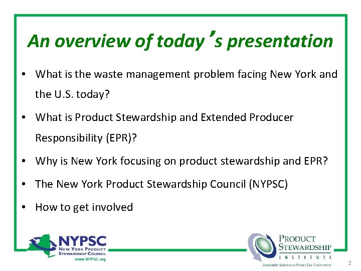 An overview of today’s presentation • What is the waste management problem facing New