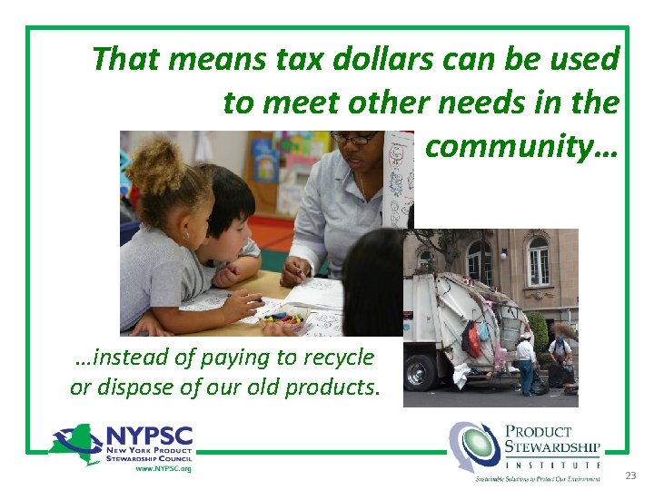 That means tax dollars can be used to meet other needs in the community…