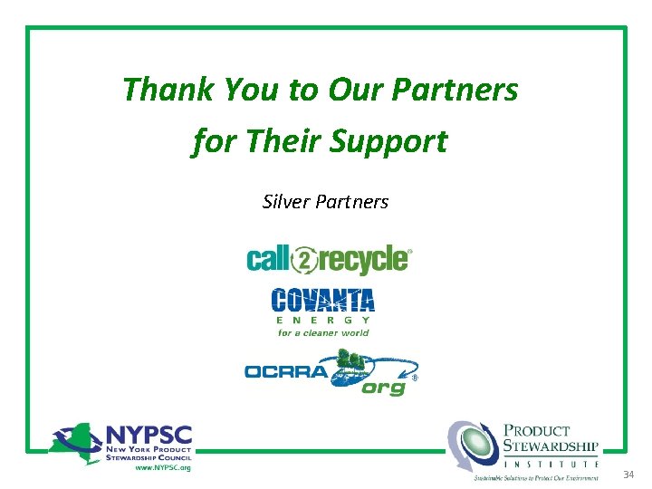Thank You to Our Partners for Their Support Silver Partners 34 