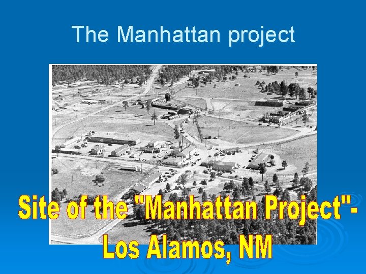 The Manhattan project 