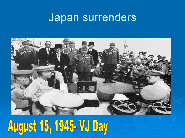 Japan surrenders 