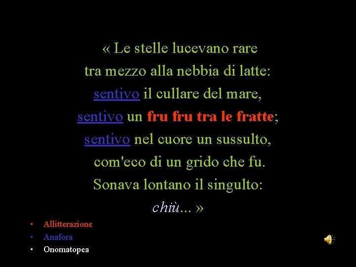 Nella sua parte centrale, la poesia recita: « Le stelle lucevano rare tra mezzo