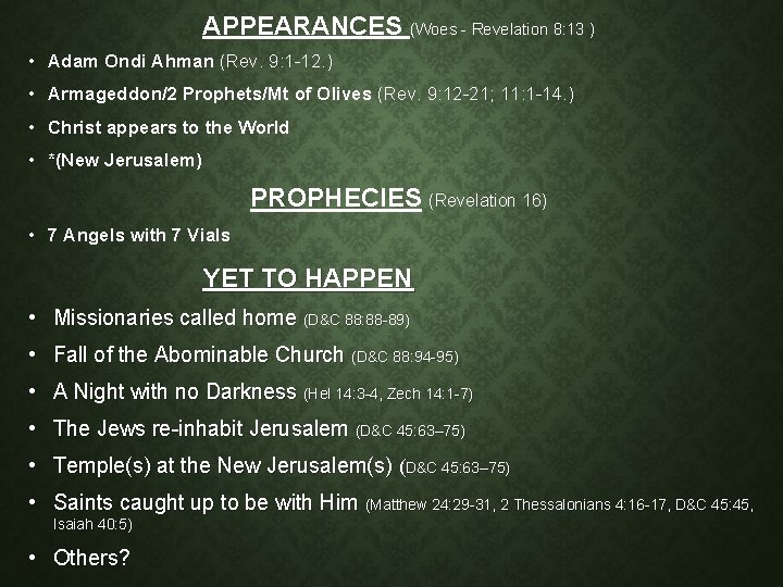 APPEARANCES (Woes - Revelation 8: 13 ) • Adam Ondi Ahman (Rev. 9: 1