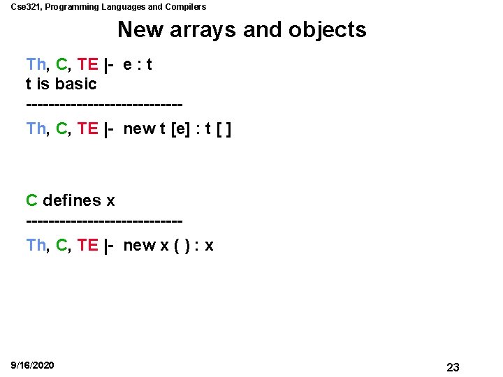 Cse 321, Programming Languages and Compilers New arrays and objects Th, C, TE |-