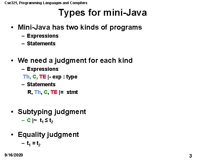 Cse 321, Programming Languages and Compilers Types for mini-Java • Mini-Java has two kinds