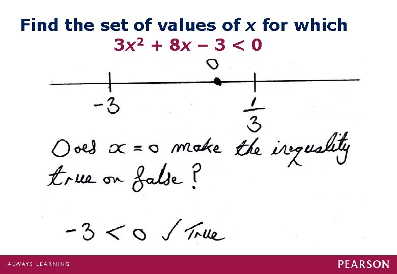 Find the set of values of x for which 3 x 2 + 8 Find the set of values of x for which 3 x 2 + 8