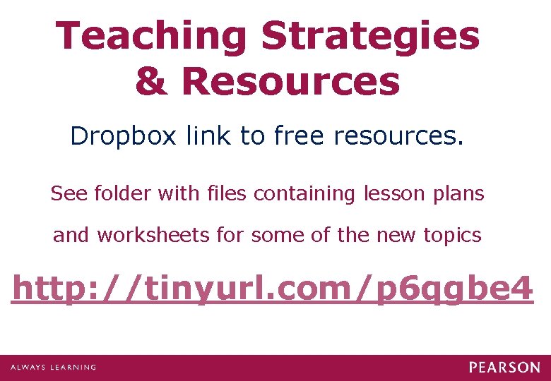 Teaching Strategies & Resources Dropbox link to free resources. See folder with files containing Teaching Strategies & Resources Dropbox link to free resources. See folder with files containing