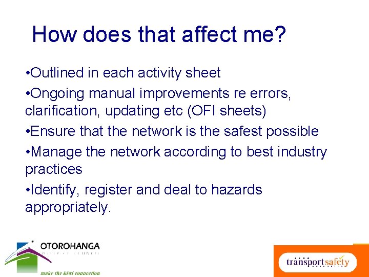 How does that affect me? • Outlined in each activity sheet • Ongoing manual