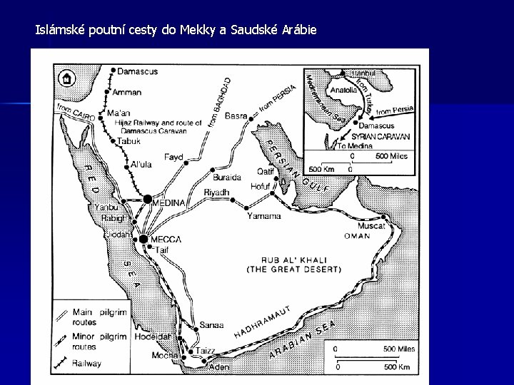 Islámské poutní cesty do Mekky a Saudské Arábie Islámské poutní cesty do Mekky a Saudské Arábie