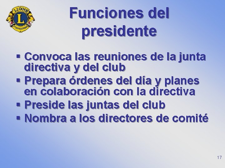 Funciones del presidente § Convoca las reuniones de la junta directiva y del club