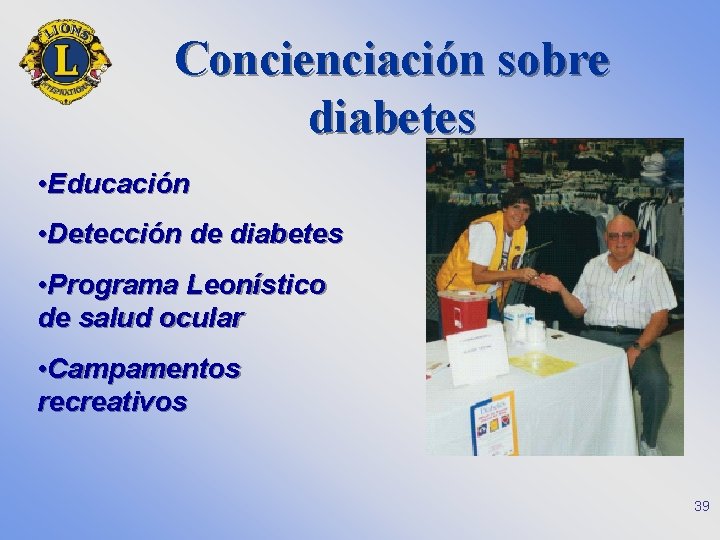 Concienciación sobre diabetes • Educación • Detección de diabetes • Programa Leonístico de salud