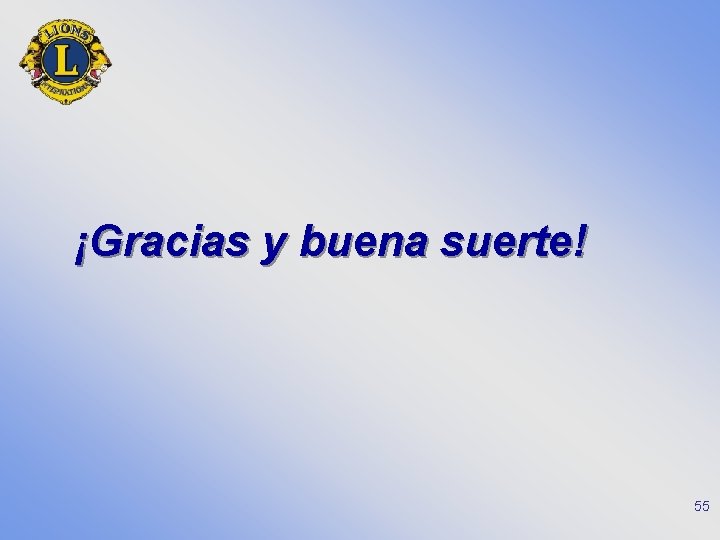 ¡Gracias y buena suerte! 55 