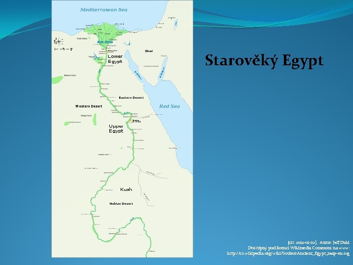 Starověký Egypt [cit. 2012 -01 -10]. Autor: Jeff Dahl Dostupný pod licencí Wikimedia Commons